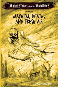 Mayhem, Death, and Fresh Air