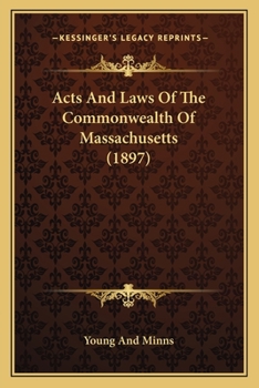Acts And Laws Of The Commonwealth Of Massachusetts