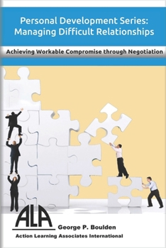 Paperback Managing Difficult Relationships: Achieving Workable Compromise through Negotiation Book