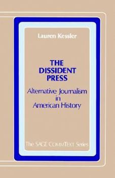 Paperback The Dissident Press: Alternative Journalism in American History Book