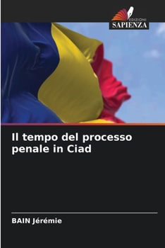 Il tempo del processo penale in Ciad (Italian Edition)
