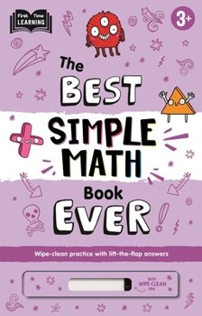 Board book The Best Simple Math Book Ever: Wipe-Clean Workbook with Lift-The-Flap Answers for Ages 3 & Up Book