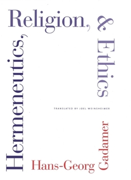 Hermeneutics, Religion, and Ethics (Yale Studies in Hermeneutics) - Book  of the Yale Studies in Hermeneutics