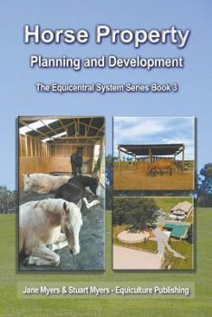 Paperback Horse Property Planning and Development: The Equicentral System Series Book 3 Book