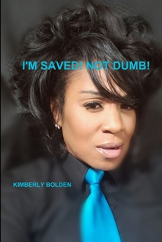 Paperback Im Saved! Not Dumb! Book