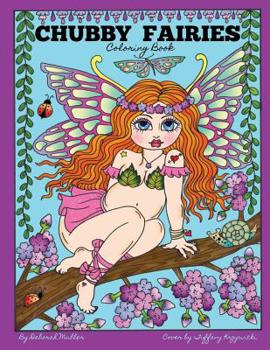 Paperback Chubby Fairies: Chubby Fairies a Fun and Whimsical Coloring Book by Deborah Muller Book