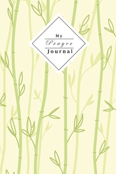 My Prayer Journal: Your Own Personal Prayer Journal For Young Christian Women Use Your Own Prayer And Bible Verse Of The Day 120 Pages