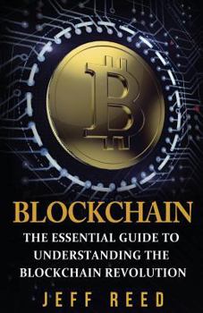 Paperback Blockchain: The Essential Guide to Understanding the Blockchain Revolution Book