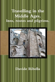 Paperback Travelling in the Middle Ages. Inns, routes and pilgrims Book