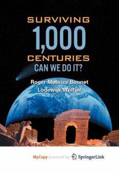 Hardcover Surviving 1000 Centuries: Can We Do It? Book