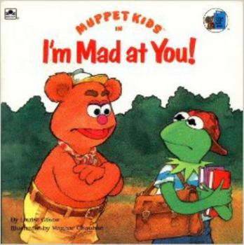Muppet Kids in I'm Mad at You! (A Golden Look-Look Book) - Book  of the Golden Look-Look