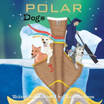 Paperback Polar Dogs: Dreams of being on top of the world Book