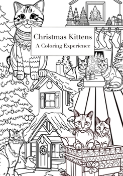 Paperback Christmas Kittens: A Coloring Experience Book