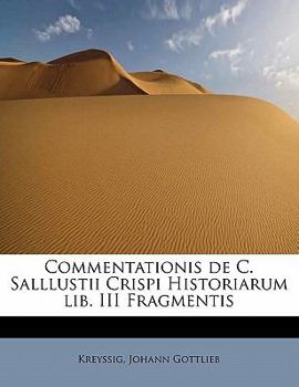 Paperback Commentationis de C. Salllustii Crispi Historiarum Lib. III Fragmentis [Latin] Book