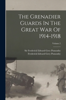 Paperback The Grenadier Guards In The Great War Of 1914-1918; Volume 2 Book