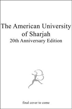 Hardcover American University of Sharjah: A Comprehensive, Coeducational, International University in the Arab World Book