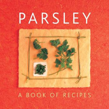 Hardcover Parsley: A Book of Recipes Book