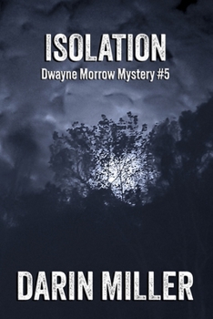 Paperback Isolation: Dwayne Morrow Mystery #5 Book