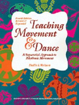 Paperback Teaching Movement & Dance: A Sequential Approach to Rhythmic Movement Book