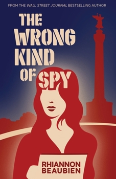 Paperback The Wrong Kind of Spy Book