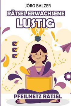 Paperback Rätsel Erwachsene Lustig: Pfeilnetz Rätsel [German] Book