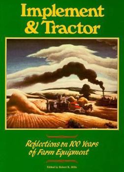 Hardcover Implement & Tractor: Reflections on 100 Years of Farm Equipment Book
