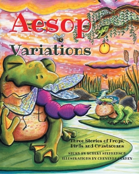 Paperback Aesop Variations: Three Stories of Frogs, Birds and Crustaceans Book