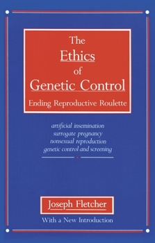 Paperback The Ethics of Genetic Control Book