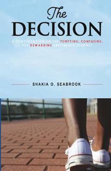 Paperback The Decision: A conversation on the tempting, confusing, yet rewarding abstinence journey Book