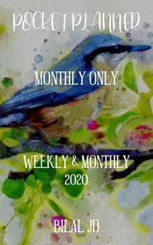 Pocket Planner Monthly Only: Weekly Monthly Planner 2020: 2020 Calendar: Jan 1st - Dec 31