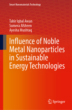 Hardcover Influence of Noble Metal Nanoparticles in Sustainable Energy Technologies Book