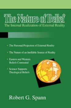 Paperback The Nature of Belief: The Internal Realization of External Reality Book