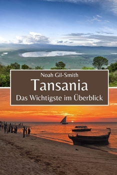 Tansania: Das Wichtigste im Überblick (German Edition)
