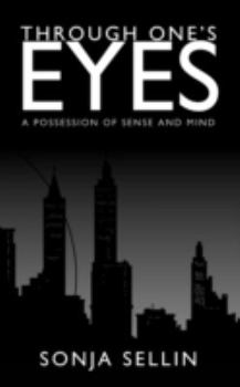 Paperback Through One's Eyes: A Possession of Sense and Mind Book