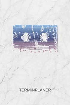 TERMINPLANER: Musikliebhaber Kalender 80er Party Terminkalender - Kassette Wochenplaner Ich liebe die 90er Wochenplanung Party Taschenkalender Songs To-Do Liste Termine (German Edition)
