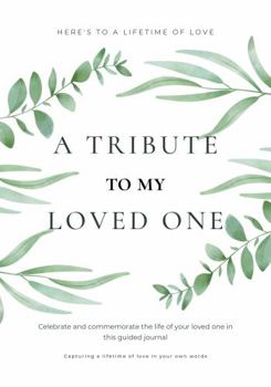 Paperback A Tribute to My Loved One Book