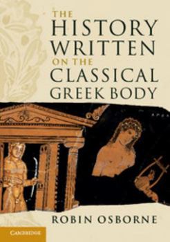 Paperback The History Written on the Classical Greek Body Book