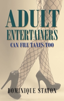 Hardcover Adult Entertainers Can File Taxes Too Book