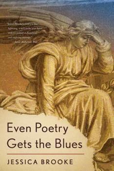 Paperback Even Poetry Gets the Blues Book