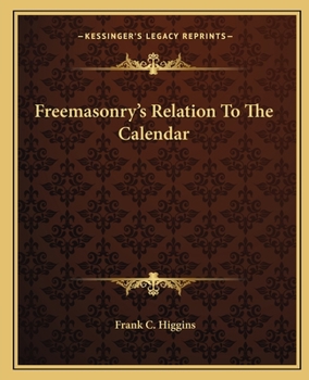 Paperback Freemasonry's Relation To The Calendar Book