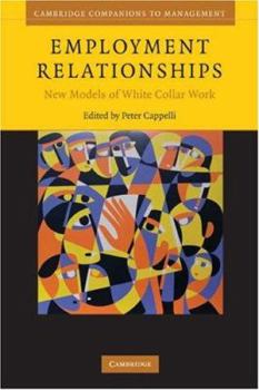 Paperback Employment Relationships: New Models of White-Collar Work Book