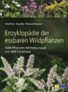 Hardcover Enzyklopädie der essbaren Wildpflanzen [German] Book