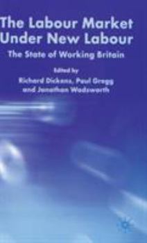 Hardcover The Labour Market Under New Labour: The State of Working Britain 2003 Book