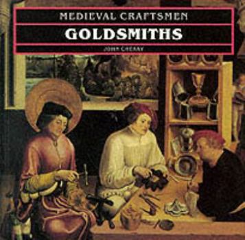 Paperback GOLDSMITHS (MEDIEVAL CRAFTSMEN SERIES) /ANGLAIS Book