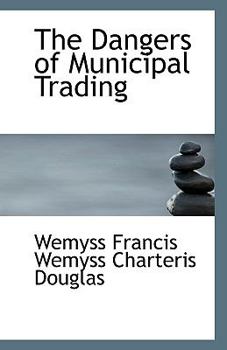 Paperback The Dangers of Municipal Trading Book