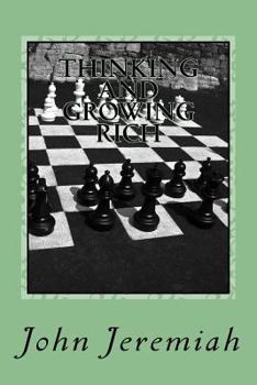 Paperback THINKING and GROWING RICH: GREAT INSPIRATIONAL BUSINESS QUOTATIONS of GREAT RICH MEN & WOMEN Book