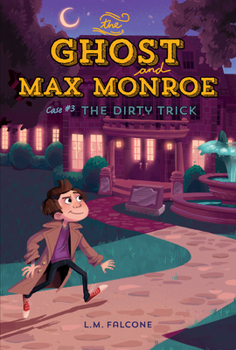 Hardcover The Ghost and Max Monroe, Case #3: The Dirty Trick Book