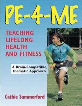 Pe-4-Me: Teaching Lifelong Health and Fitness