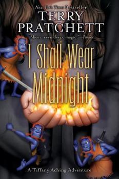 I Shall Wear Midnight - Book #4 of the Discworld - Tiffany Aching