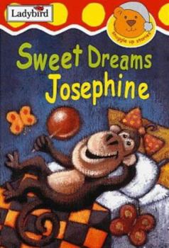 Hardcover Sweet Dreams, Josephine (Snuggle Up Stories) Book